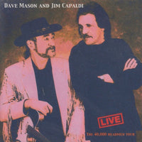 Dave Mason And Jim Capaldi: Live: The 40,000 Headmen Tour
