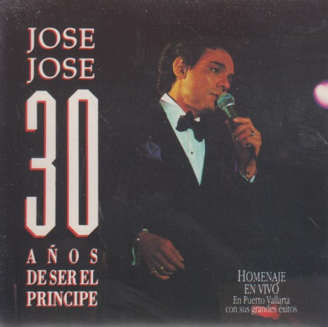 Jose Jose: 30 Anos De Ser El Principe