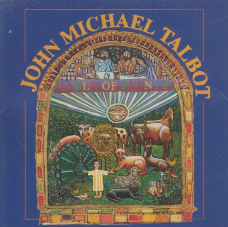 John Michael Talbot: Table Of Plenty