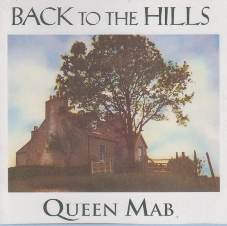 Queen Mab: Back To The Hills