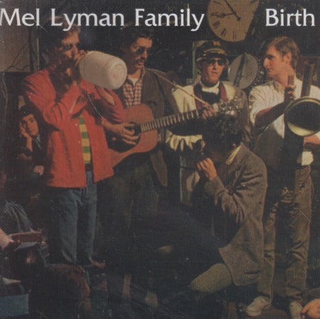Mel Lyman Family: Birth