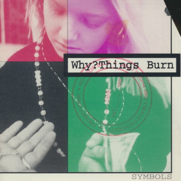 Why?Things Burn: Symbols w/ Cut Artwork