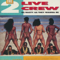 2 Live Crew: As Nasty As They Wanna Be