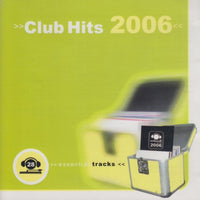 Club Hits 2006: 28 Essential Tracks 2-Disc Set
