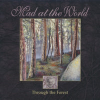 Mad At The World: Through The Forest
