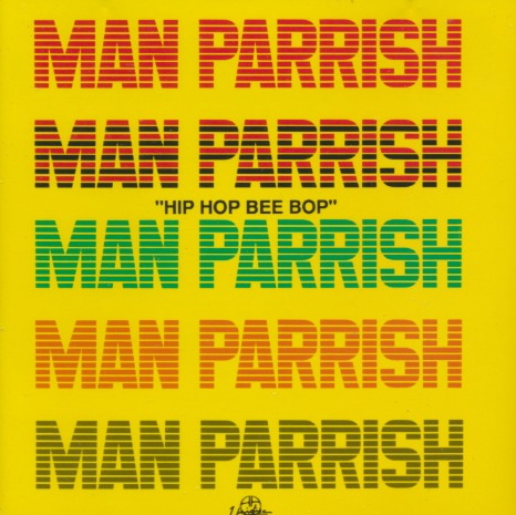Man Parrish: Hip Hop Bee Bop