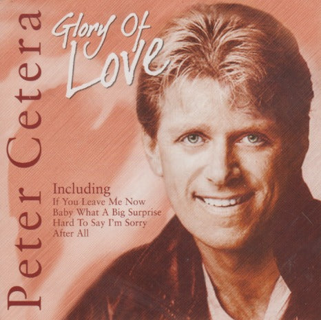 Peter Cetera: Glory Of Love