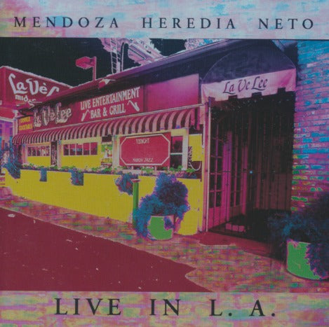 Mendoza, Heredia Neto: Live In L.A. Signed