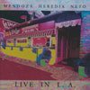 Mendoza, Heredia Neto: Live In L.A. Signed