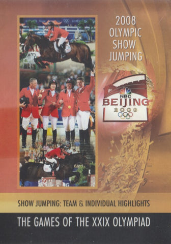 2008 Olympic Show Jumping: NBC Beijing 2008: Team & Individual Highlights: Games Of XXIX Olympiad