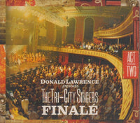 Donald Lawrence Presents The Tri-City Singers: Finale: Act Two 2-Disc Set