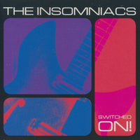 The Insomniacs: Switched On!