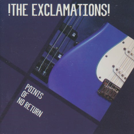 The Exclamations!: Points Of No Return