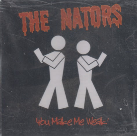 The Nators: You Make Me Weak!