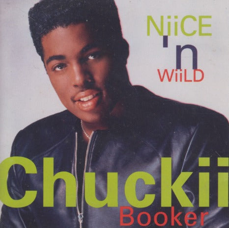 Chuckii Booker: Niice N' Wiild