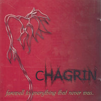 Chagrin: Farewell To Everything That Never Was... EP