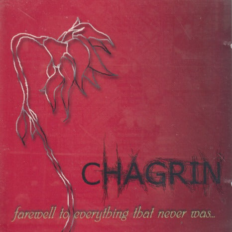 Chagrin: Farewell To Everything That Never Was... EP
