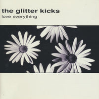 The Glitter Kicks: Love Everything