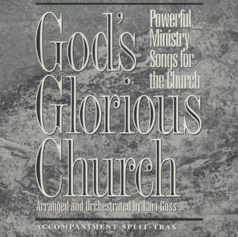 God's Glorious Church: Powerful Ministry Songs For Church