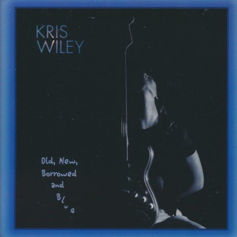 Kris Wiley: Old, New, Borrowed And Blue