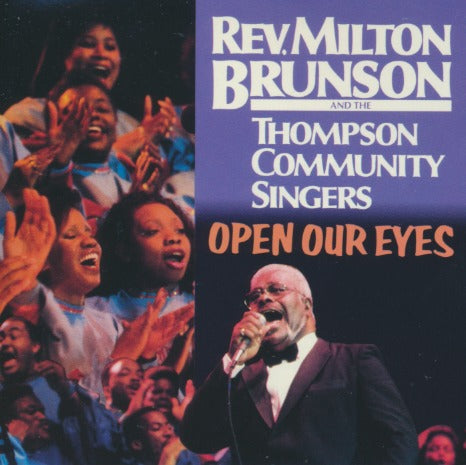 Rev. Milton Brunson & The Thompson Community Singers: Open Our Eyes