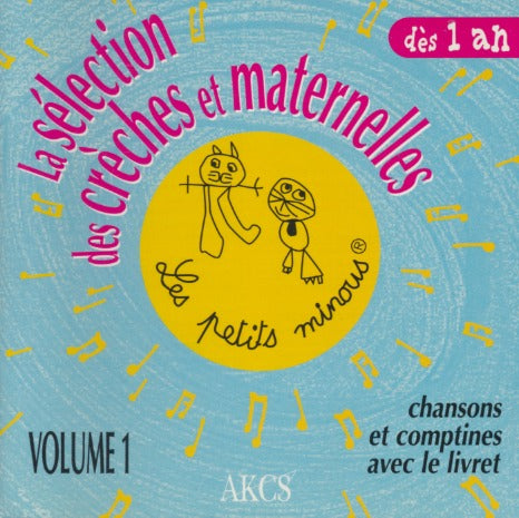 Les Petits Minous: La Selection Des Creches Et Maternelles: Des 1 Ah Volume 1
