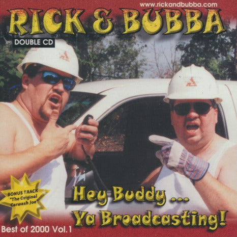 Rick & Bubba: Hey Buddy... Ya Broadcasting! Best Of 2000 Vol. 1 2-Disc Set