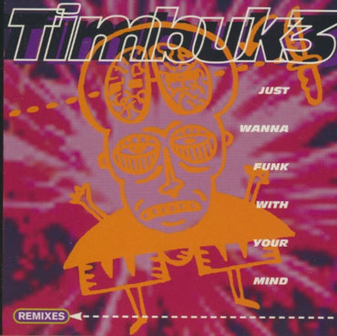 Timbuk3: Just Wanna Funk With Your Mind (Remixes) 5-Track Promo
