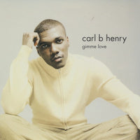 Carl B Henry: Gimme Love 4-Track Promo