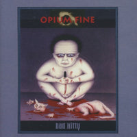 Opium Fine: Bad Kitty