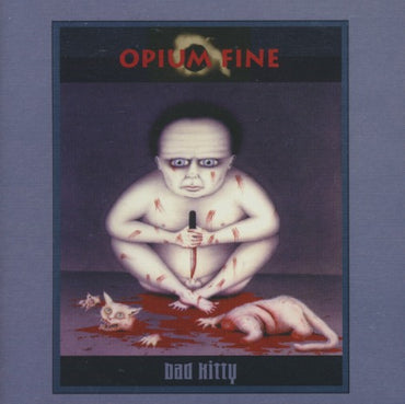 Opium Fine: Bad Kitty