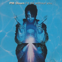 PM Dawn: I'd Die Without You 4-Track Promo