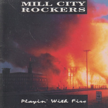 Mill City Rockers: Playin' With Fire
