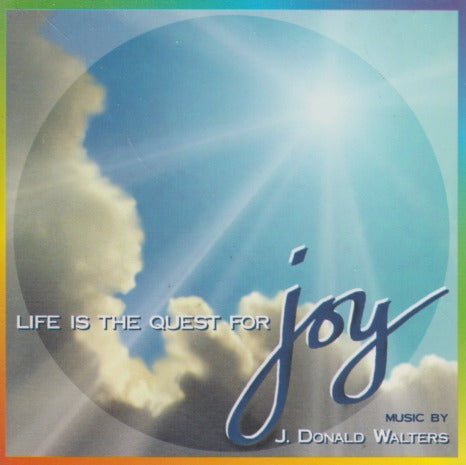 J. Donald Walters: Life Is The Quest For Joy