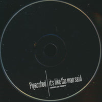 Pigeonhed: It's Like The Man Said (Remixes) 3-Track Promo w/ Back Artwork