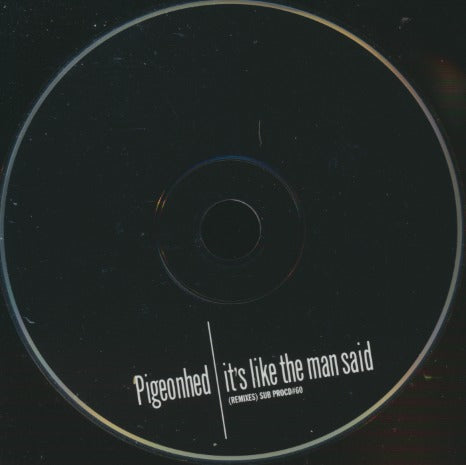 Pigeonhed: It's Like The Man Said (Remixes) 3-Track Promo w/ Back Artwork