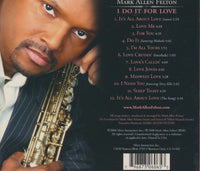 Mark Allen Felton: I Do It For Love Signed