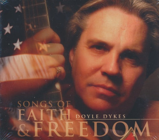 Doyle Dykes: Songs of Faith & Freedom