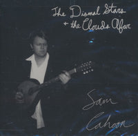 Sam Cahoon: The Dismal Stars And The Clouds Afar w/ Cracked Case
