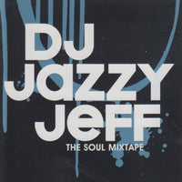 DJ Jazzy Jeff: The Soul Mixtape