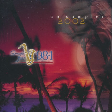 Smooth Jazz 98.1: CD Sampler 2002