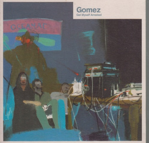 Gomez: Get Myself Arrested 4-Track Maxi-Single