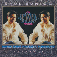 Raul Sunico: On Two Pianos: Filipino Songs In A Classic Piano Mood Volume 6