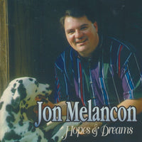 Jon Melancon: Hopes & Dreams Signed