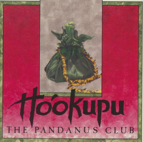 The Pandanus Club: Ho'okupu