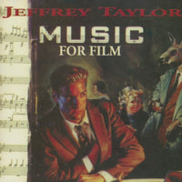 Jeffrey Taylor: Music For Film
