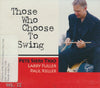 Pete Siers Trio: Those Who Choose To Swing Vol. II