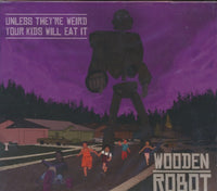 Wooden Robot: Unless They're Weird Your Kids Will Eat It