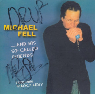Michael Fell: ...And His So-Called Friends Signed