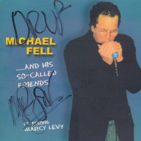 Michael Fell: ...And His So-Called Friends Signed